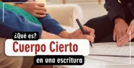 Sabes que significa Cuerpo Cierto en una escritura