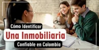 Cómo Identificar una Inmobiliaria Confiable en Colombia